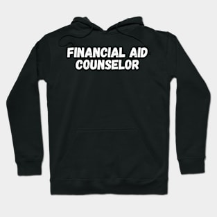 Financial aid counselor Hoodie